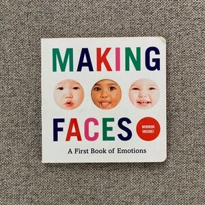Making Faces- A First Book of Emotions